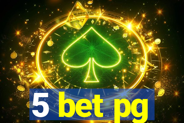 5 bet pg